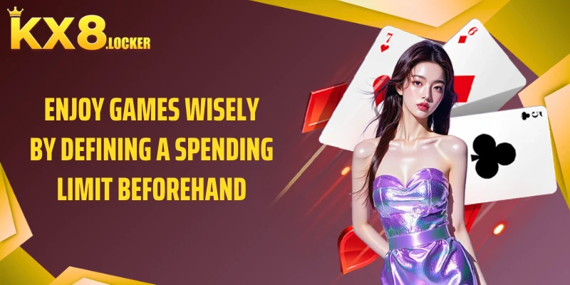 Enjoy games wisely by defining a spending limit beforehand